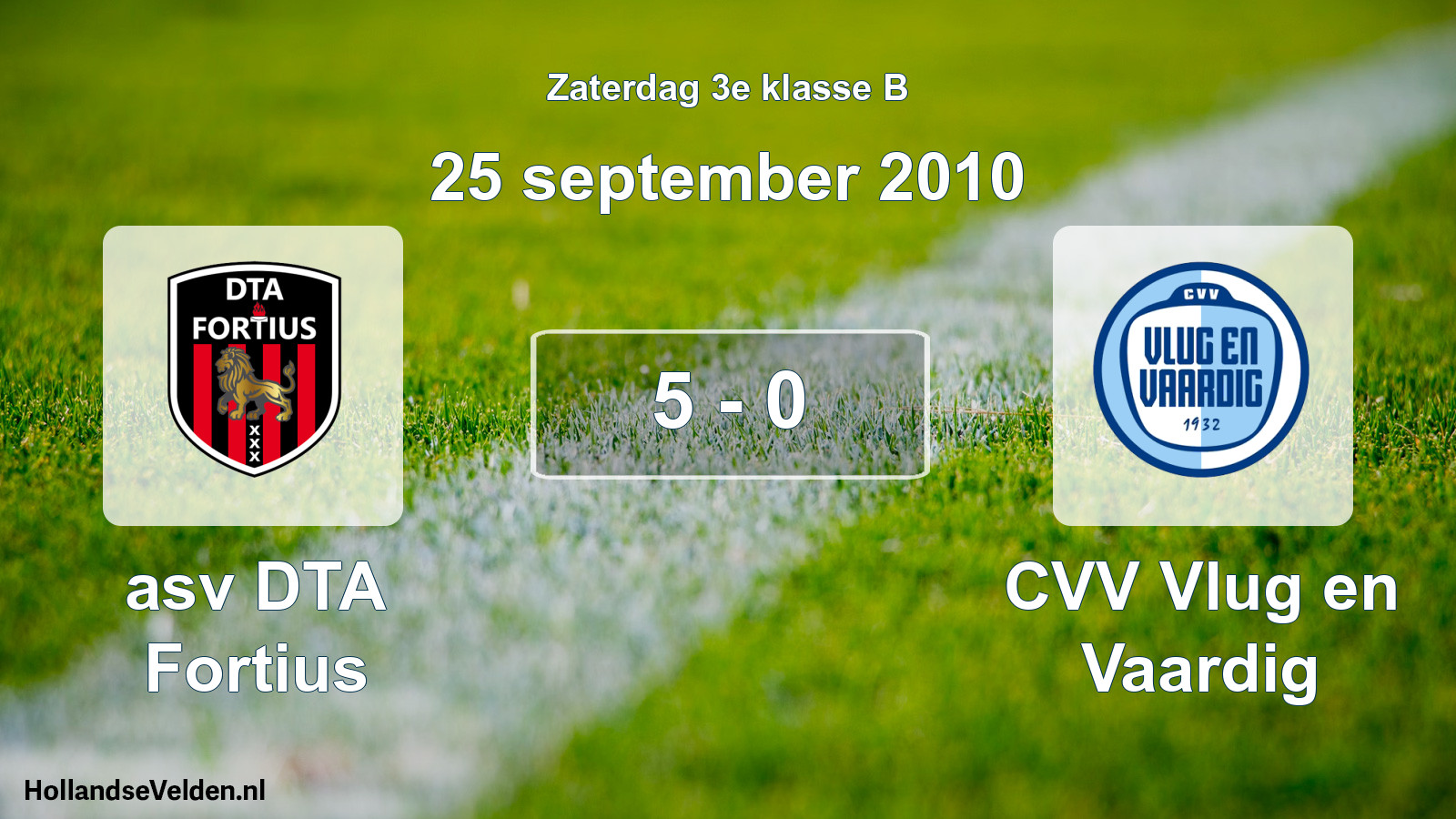 Total number of matches played: asv DTA Fortius - CVV Vlug en Vaardig 5 - 0 (25 September 2010)
