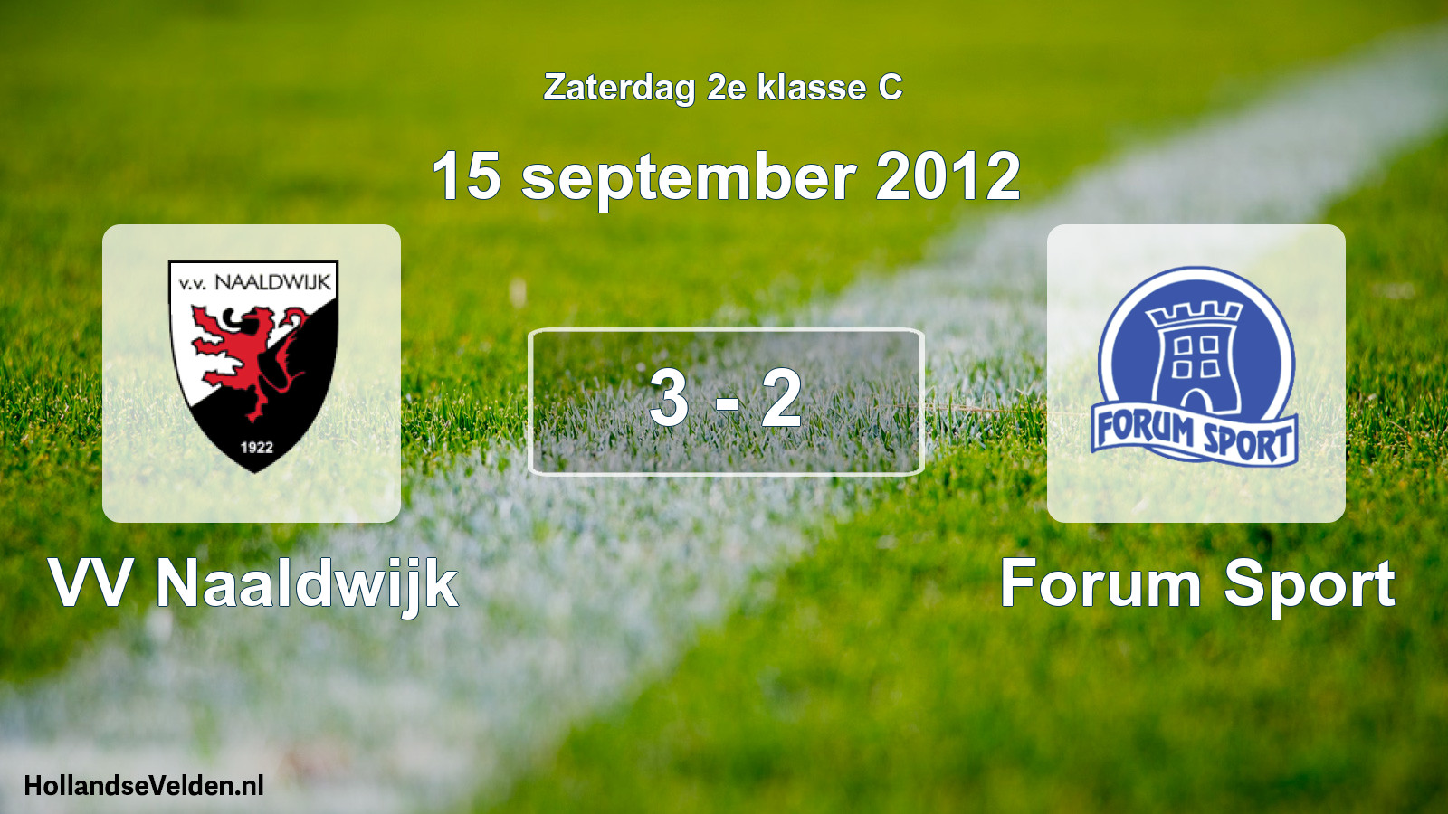 Total number of matches played: VV Naaldwijk - Forum Sport 3 - 2 (15 September 2012)