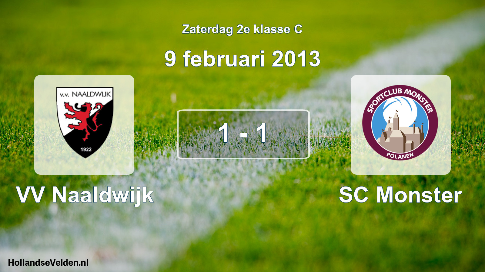 Total number of matches played: VV Naaldwijk - SC Monster 1 - 1 (9 February 2013)