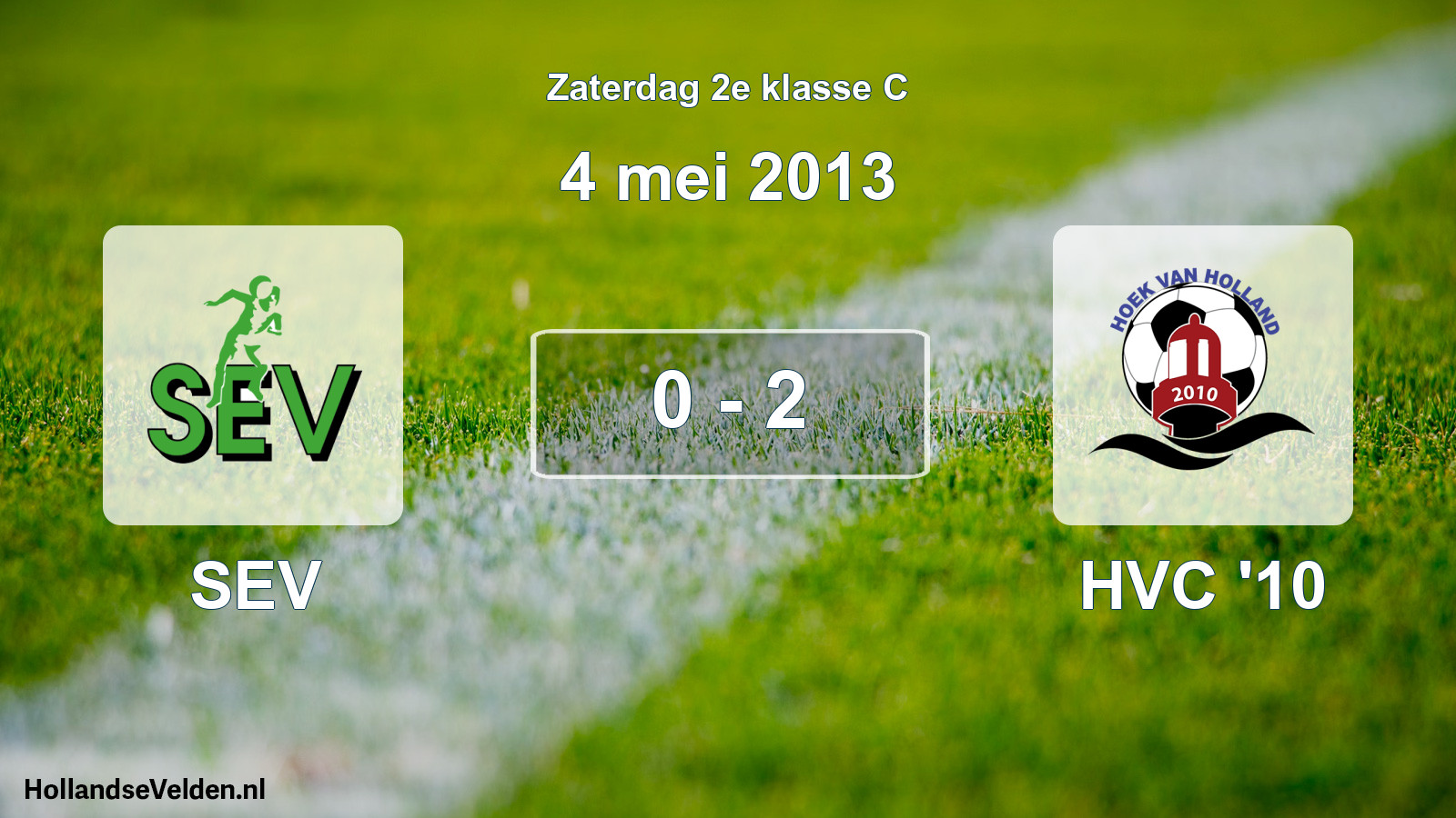 Total number of matches played: SEV - HVC '10 0 - 2 (4 May 2013)