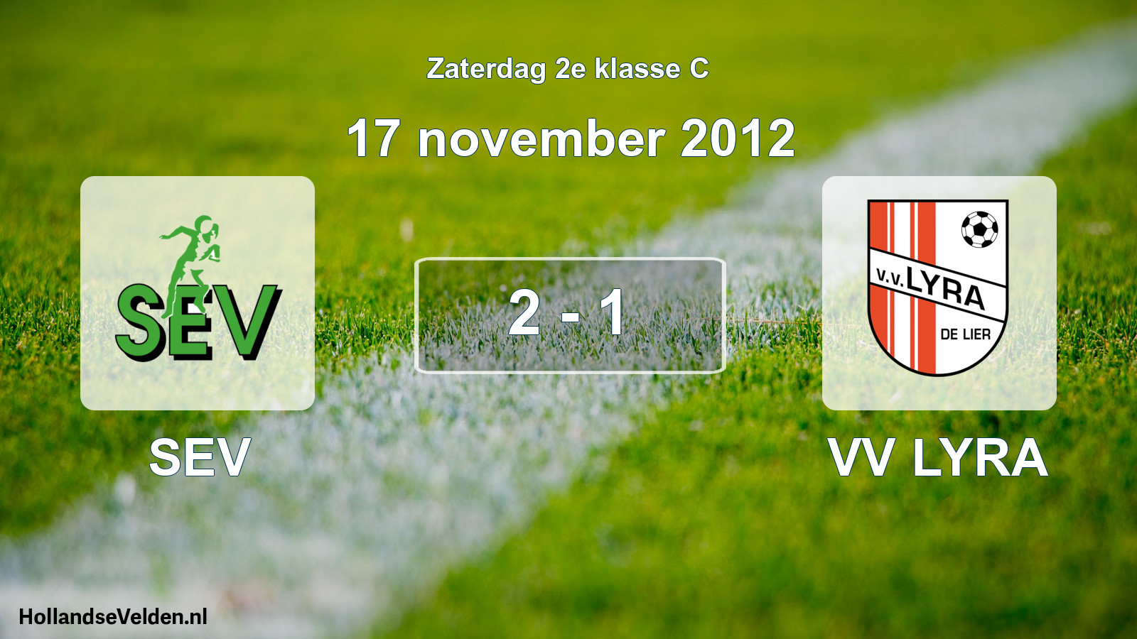 Total number of matches played: SEV - VV LYRA 2 - 1 (17 November 2012)