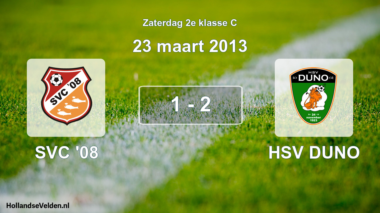 Total number of matches played: SVC '08 - HSV DUNO 1 - 2 (23 March 2013)