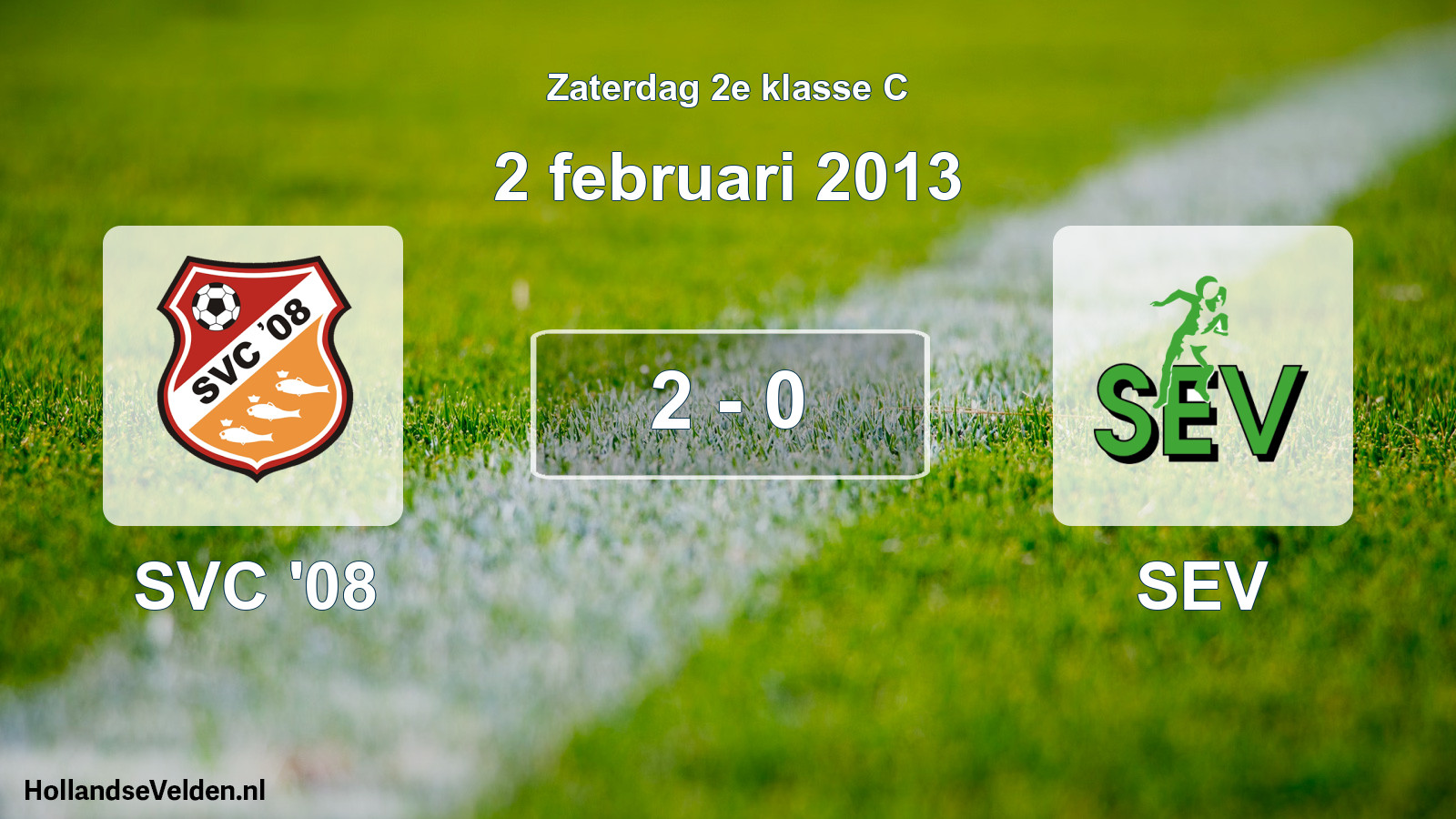 Total number of matches played: SVC '08 - SEV 2 - 0 (2 February 2013)