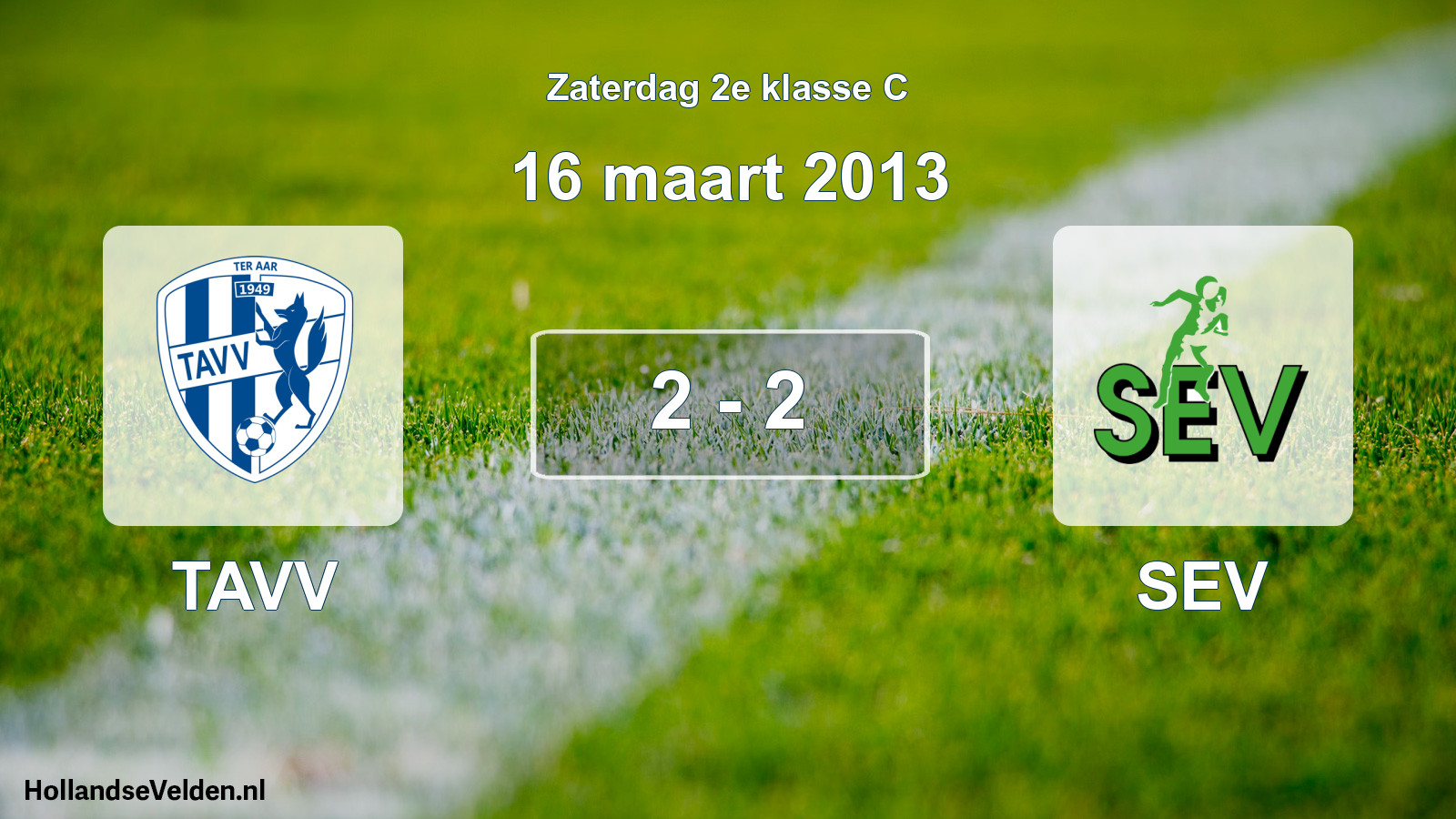 Total number of matches played: TAVV - SEV 2 - 2 (16 March 2013)