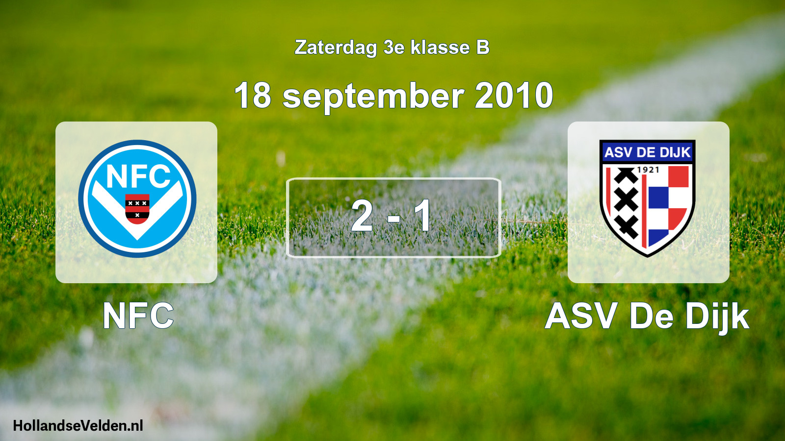 Total number of matches played: NFC - ASV De Dijk 2 - 1 (18 September 2010)