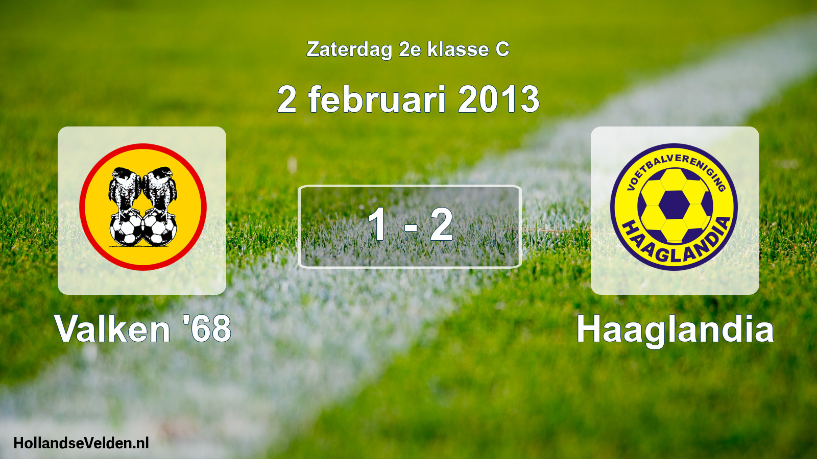 Total number of matches played: Valken '68 - Haaglandia 1 - 2 (2 February 2013)