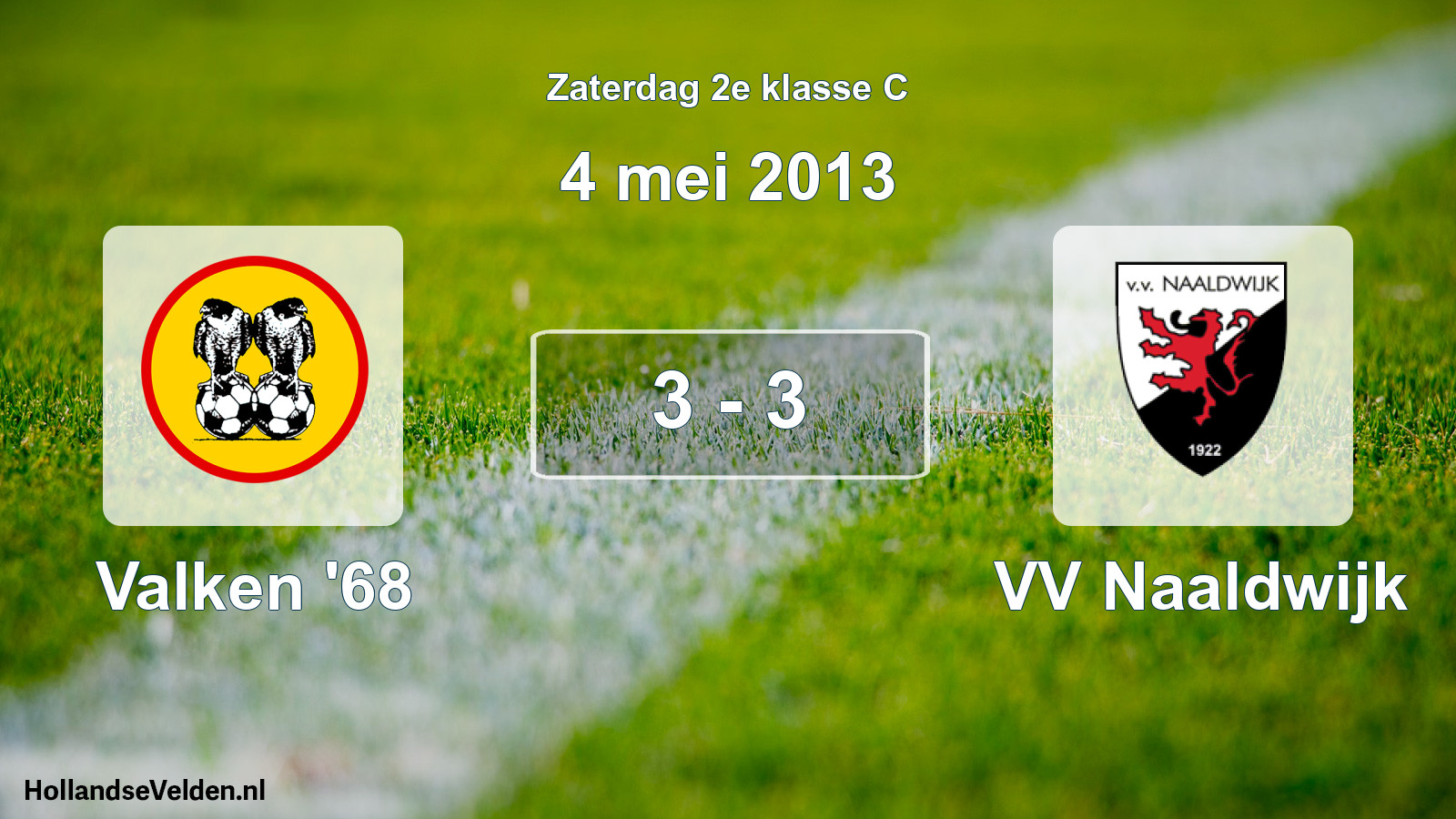 Total number of matches played: Valken '68 - VV Naaldwijk 3 - 3 (4 May 2013)