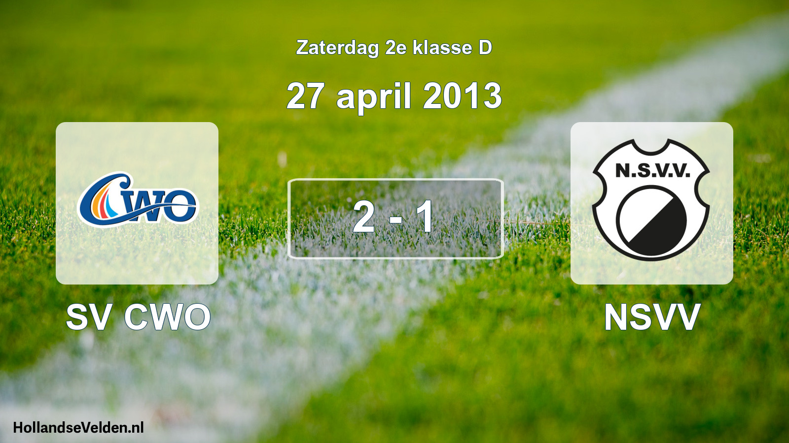 Total number of matches played: SV CWO - NSVV 2 - 1 (27 April 2013)