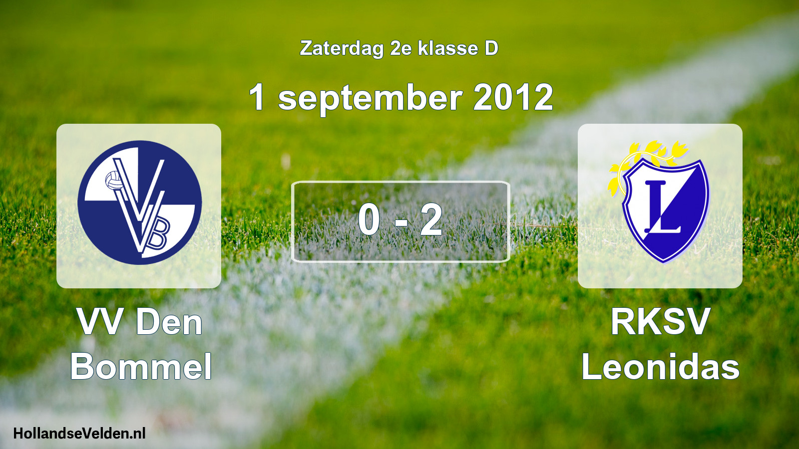 Total number of matches played: VV Den Bommel - RKSV Leonidas 0 - 2 (1 September 2012)