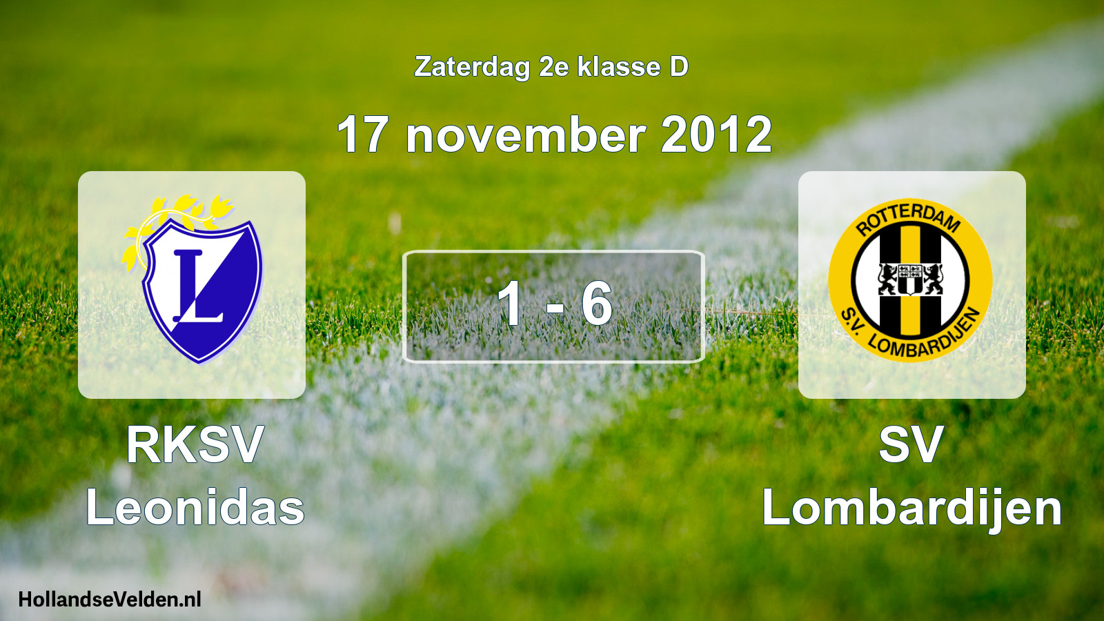 Total number of matches played: RKSV Leonidas - SV Lombardijen 1 - 6 (17 November 2012)