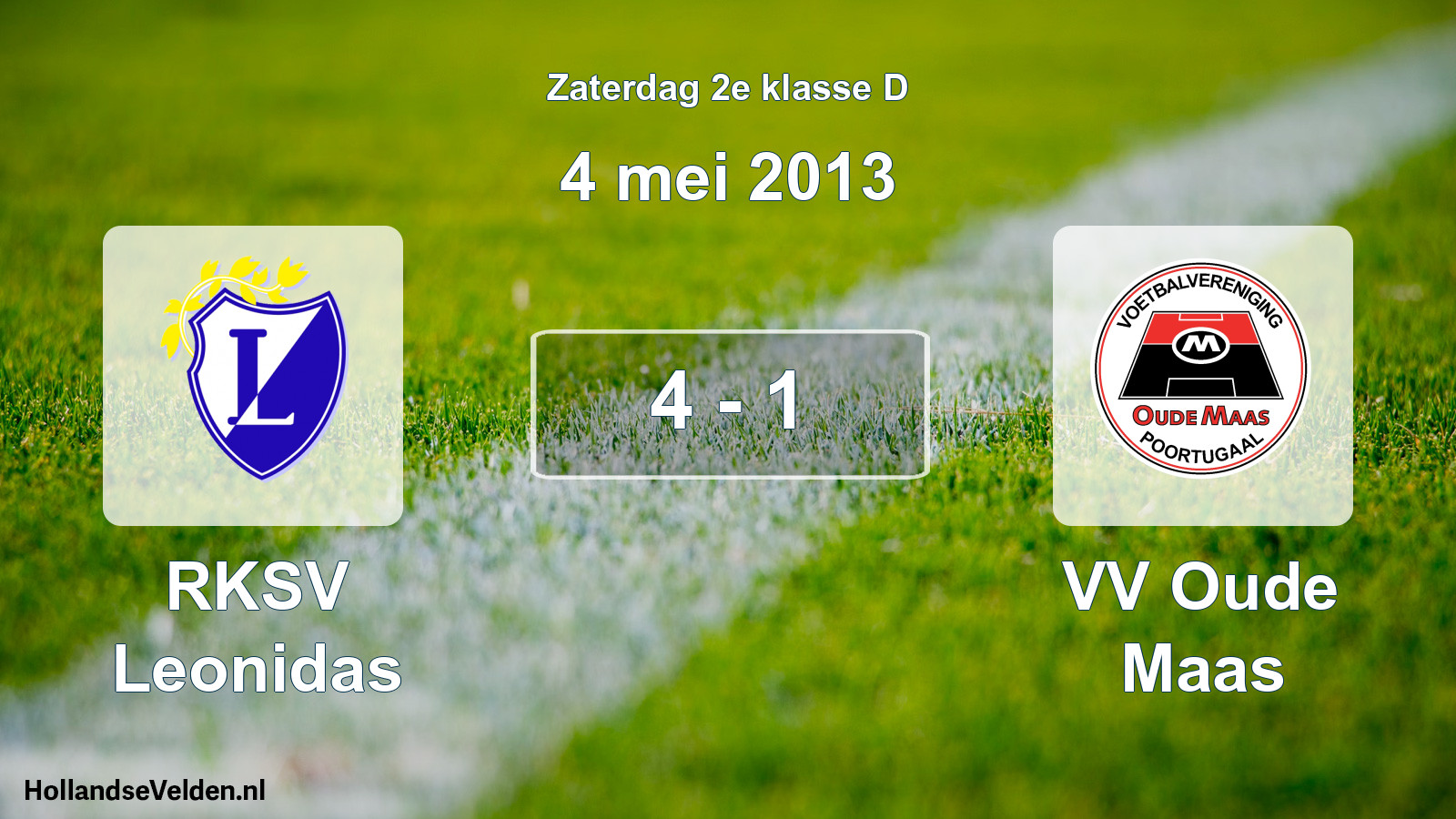 Total number of matches played: RKSV Leonidas - VV Oude Maas 4 - 1 (4 May 2013)