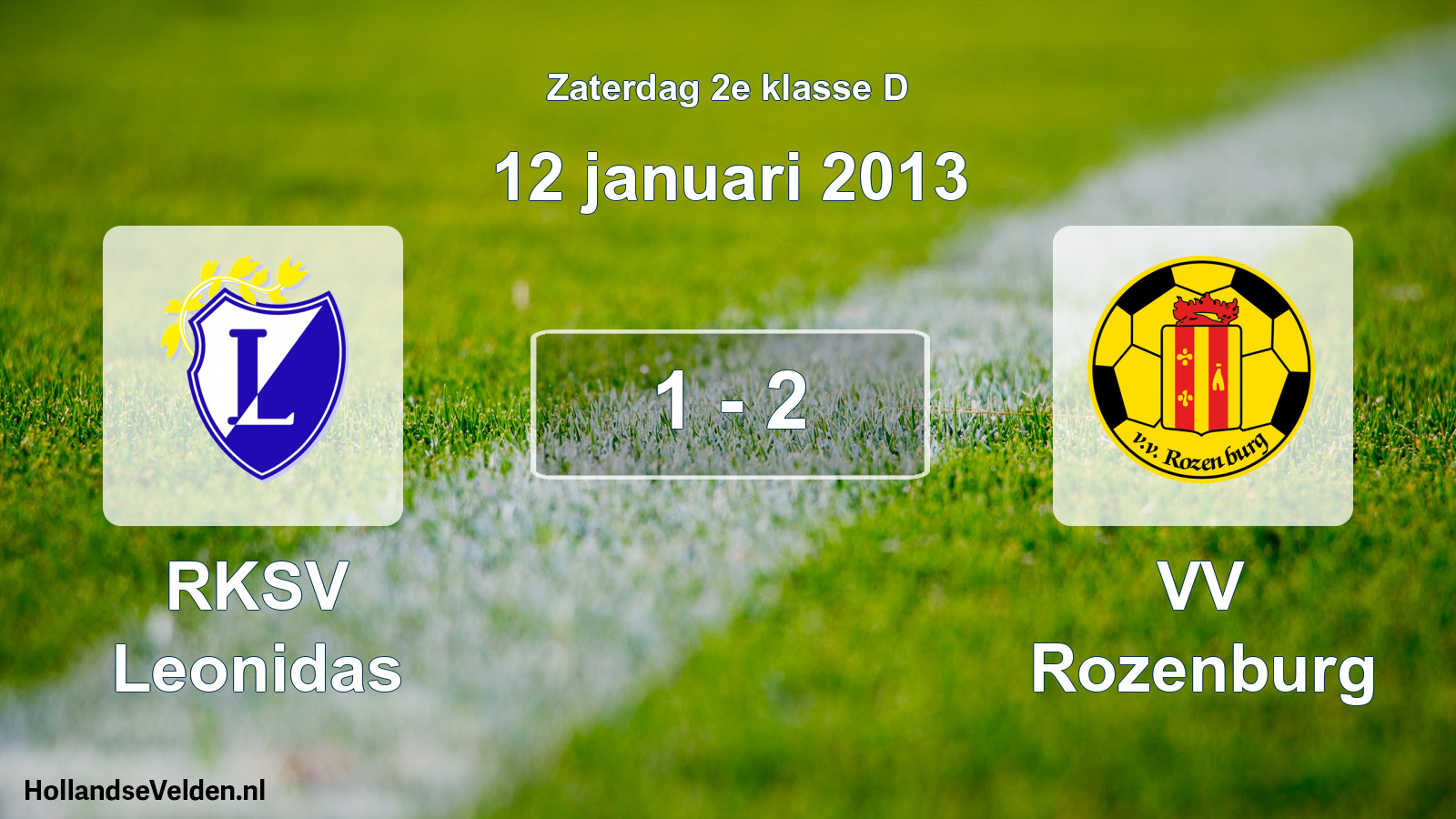 Total number of matches played: RKSV Leonidas - VV Rozenburg 1 - 2 (12 January 2013)