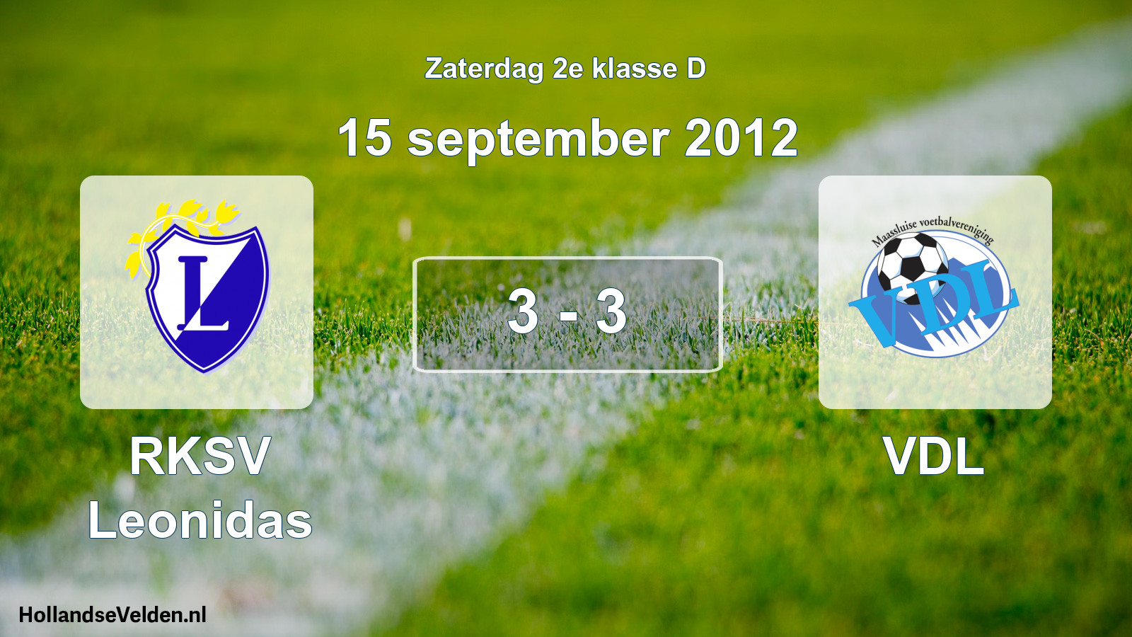 Total number of matches played: RKSV Leonidas - VDL 3 - 3 (15 September 2012)
