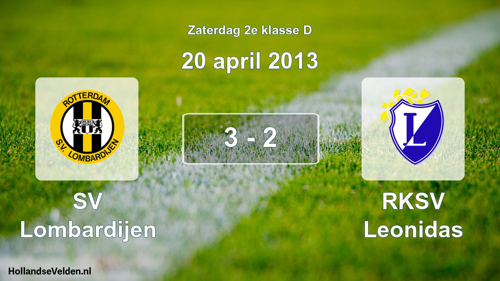 Total number of matches played: SV Lombardijen - RKSV Leonidas 3 - 2 (20 April 2013)