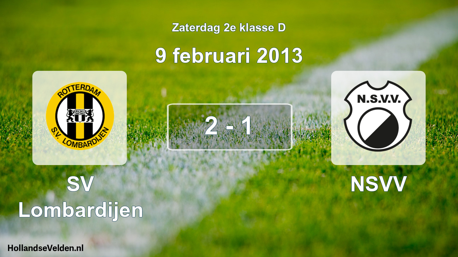 Total number of matches played: SV Lombardijen - NSVV 2 - 1 (9 February 2013)