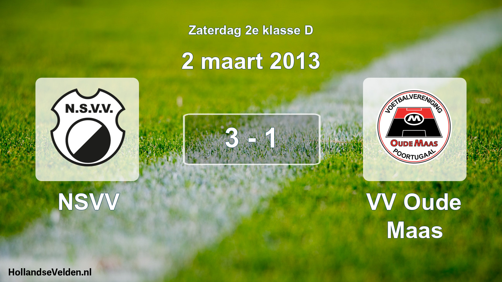 Total number of matches played: NSVV - VV Oude Maas 3 - 1 (2 March 2013)