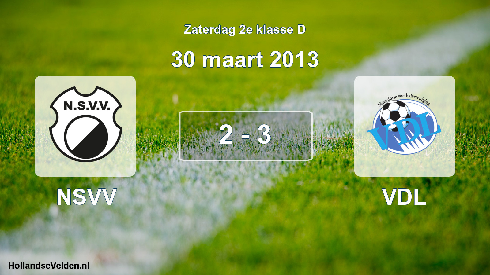Total number of matches played: NSVV - VDL 2 - 3 (30 March 2013)