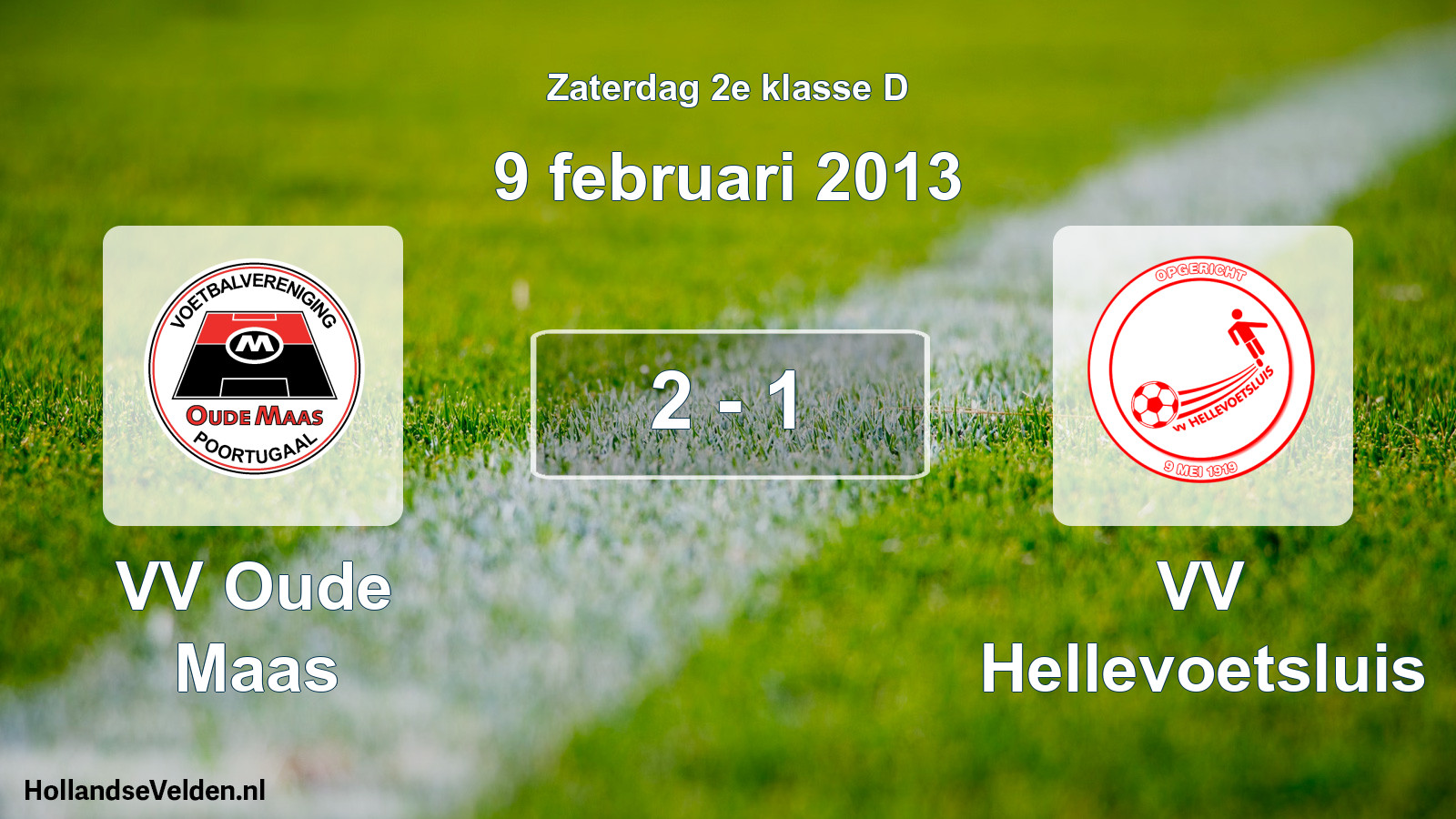 Total number of matches played: VV Oude Maas - VV Hellevoetsluis 2 - 1 (9 February 2013)