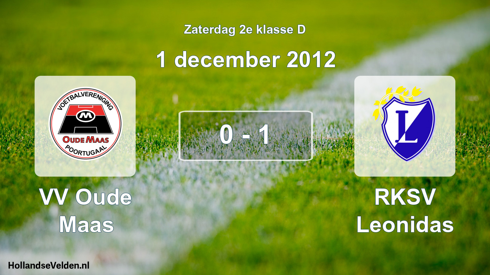 Total number of matches played: VV Oude Maas - RKSV Leonidas 0 - 1 (1 December 2012)