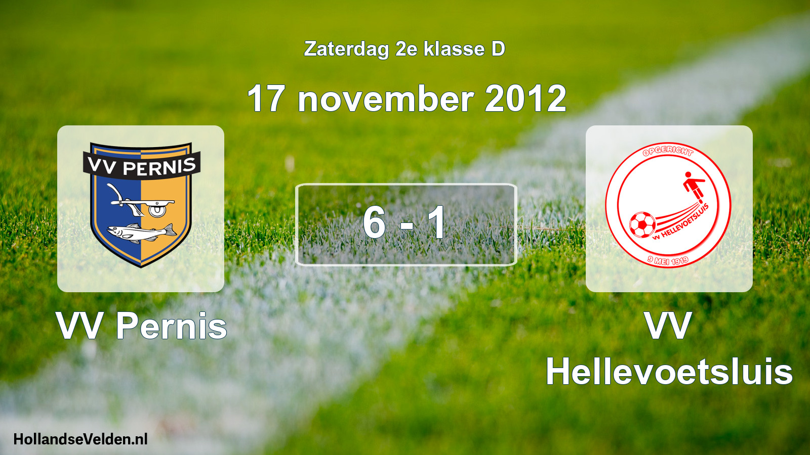 Total number of matches played: VV Pernis - VV Hellevoetsluis 6 - 1 (17 November 2012)