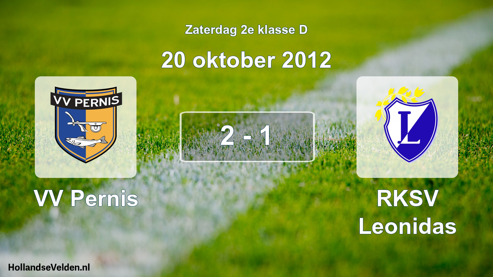 Total number of matches played: VV Pernis - RKSV Leonidas 2 - 1 (20 October 2012)