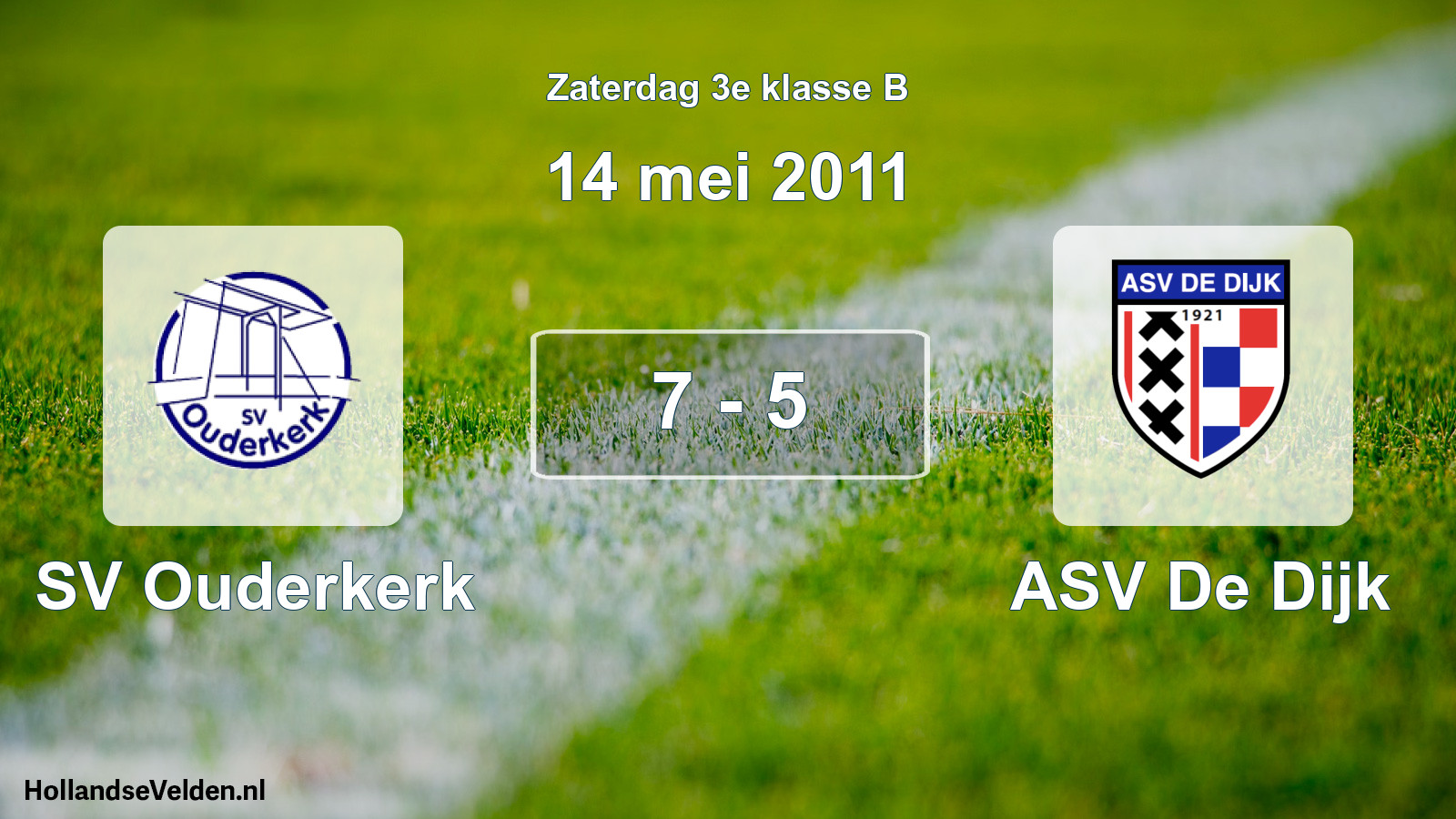 Total number of matches played: SV Ouderkerk - ASV De Dijk 7 - 5 (14 May 2011)