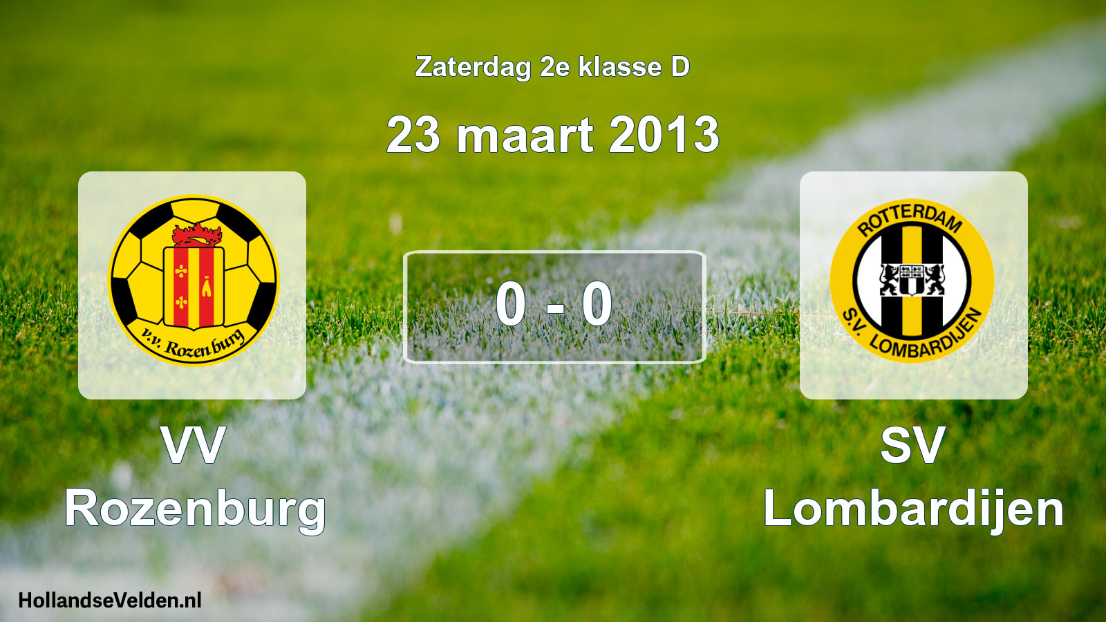 Total number of matches played: VV Rozenburg - SV Lombardijen 0 - 0 (23 March 2013)