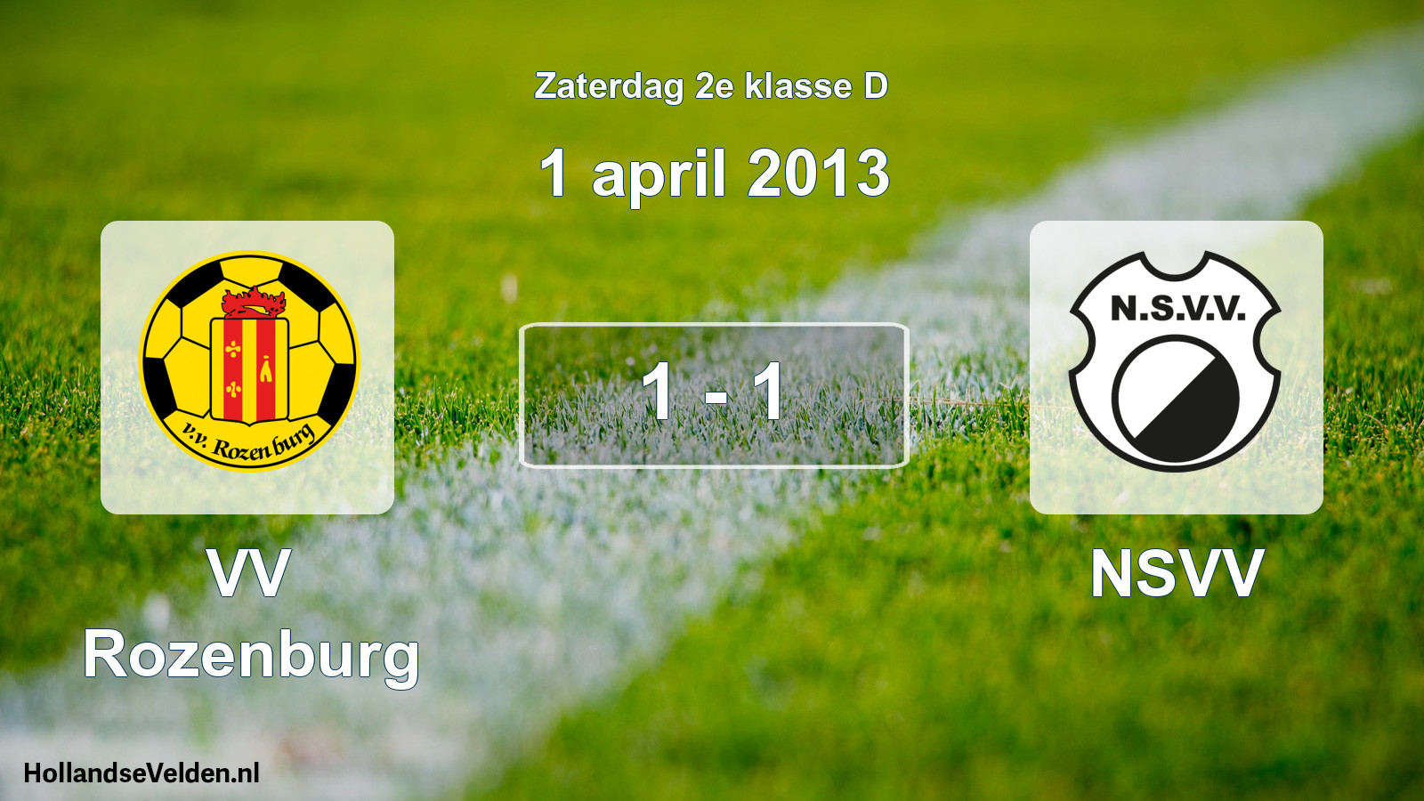 Total number of matches played: VV Rozenburg - NSVV 1 - 1 (1 April 2013)