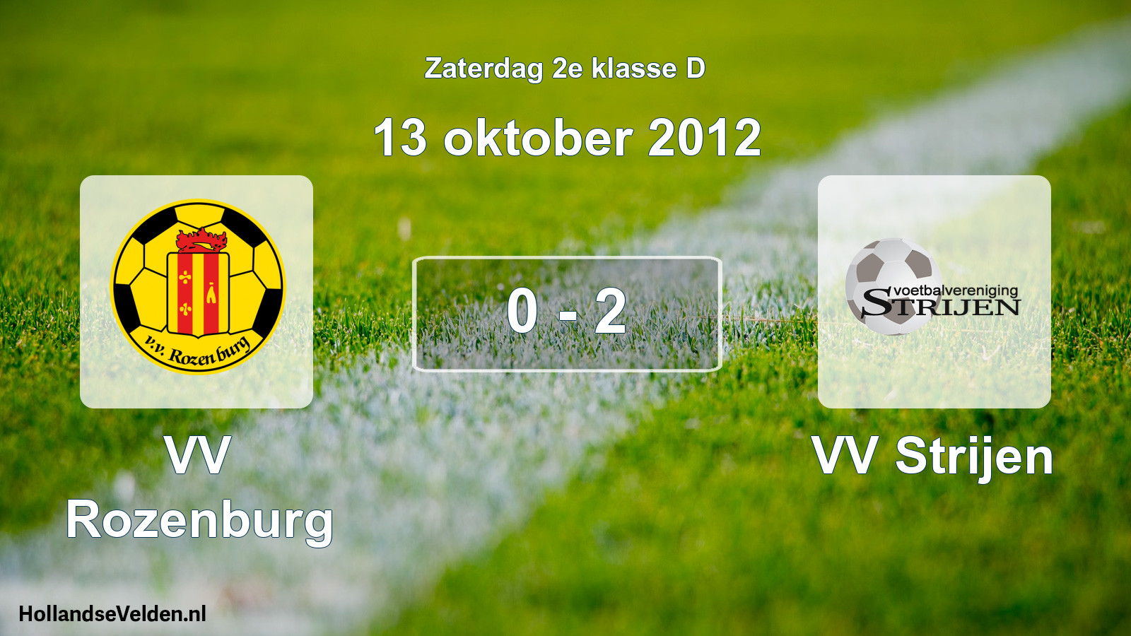 Total number of matches played: VV Rozenburg - VV Strijen 0 - 2 (13 October 2012)