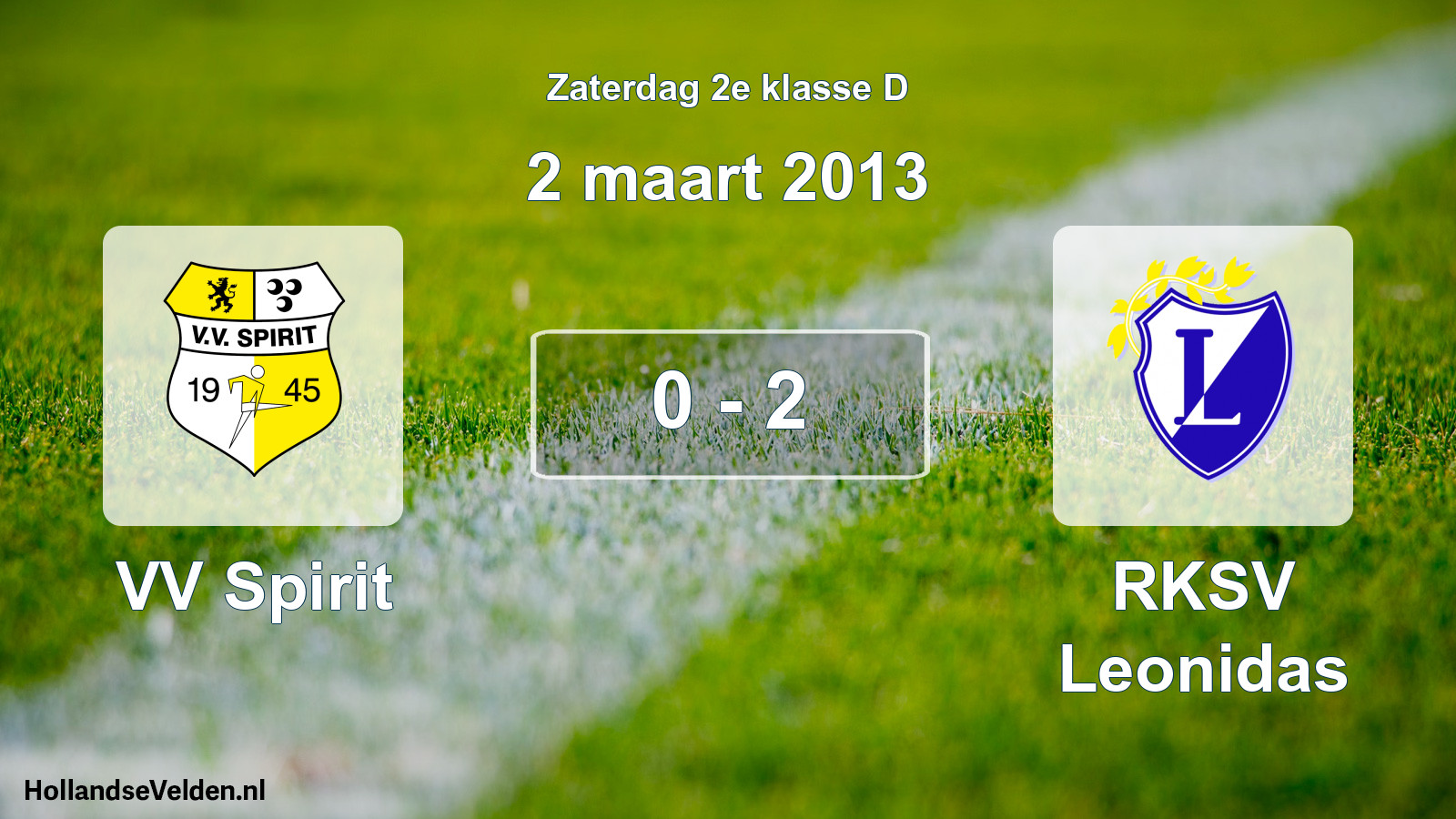 Total number of matches played: VV Spirit - RKSV Leonidas 0 - 2 (2 March 2013)