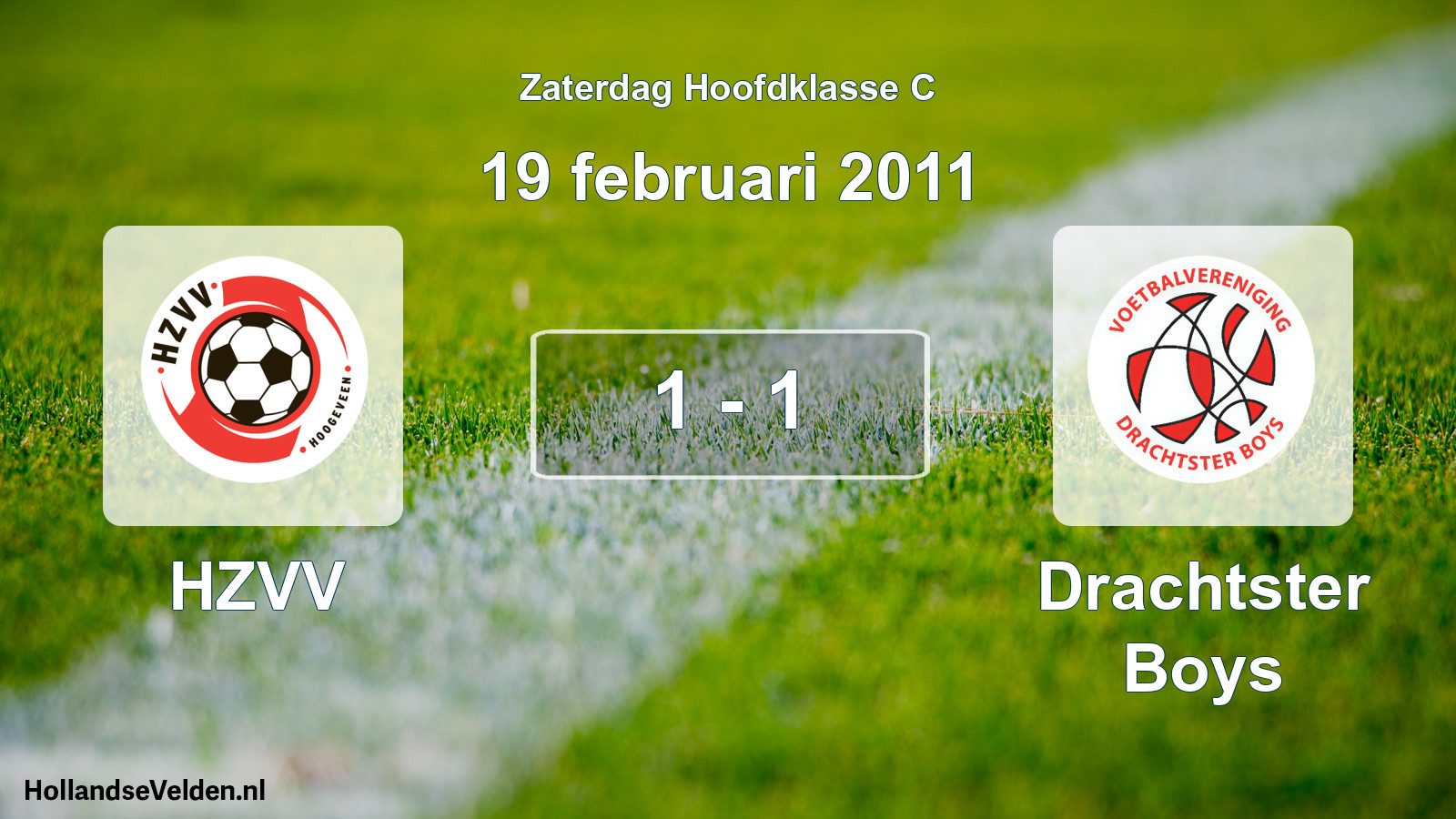 Total number of matches played: HZVV - Drachtster Boys 1 - 1 (19 February 2011)