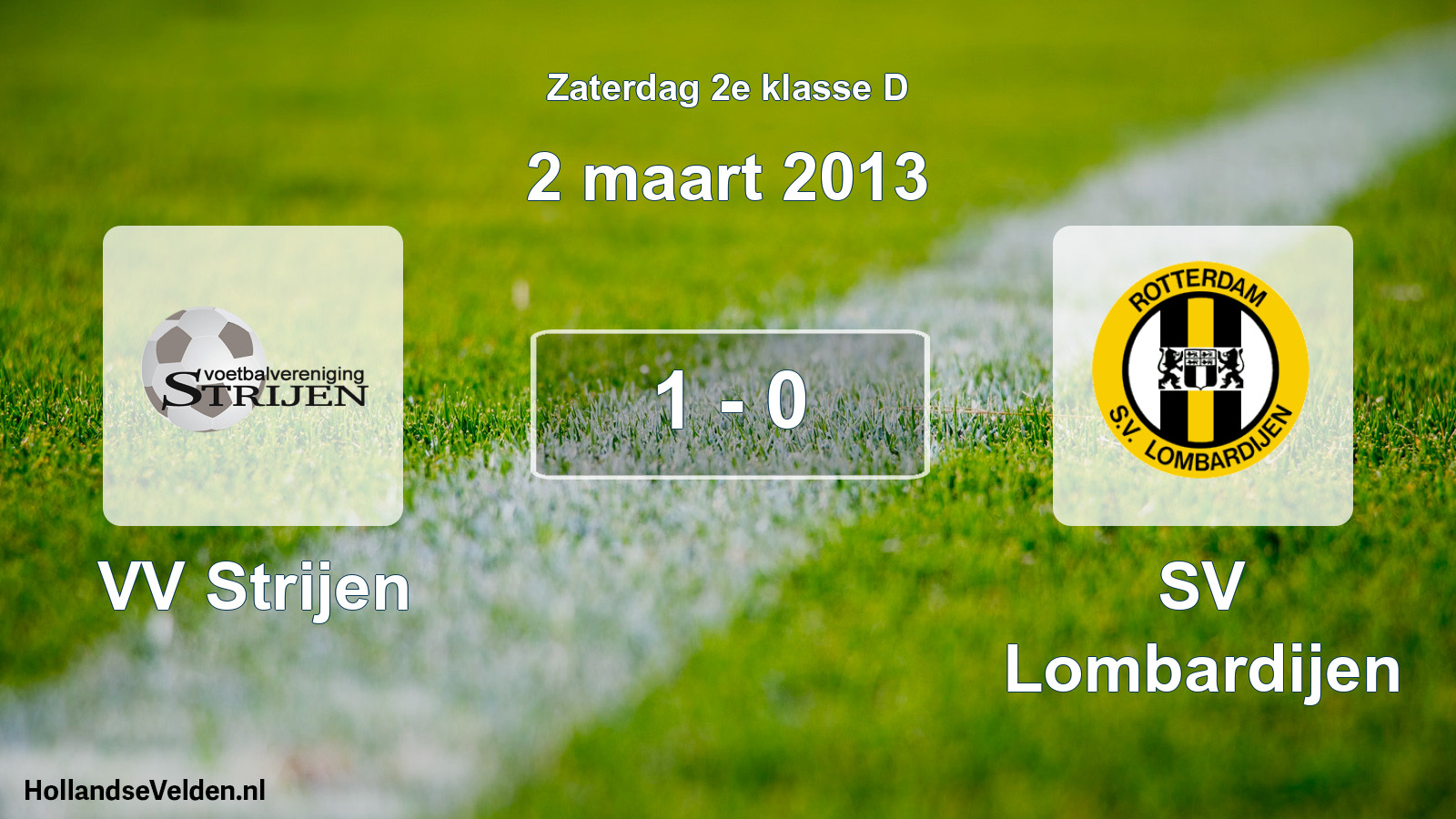 Total number of matches played: VV Strijen - SV Lombardijen 1 - 0 (2 March 2013)