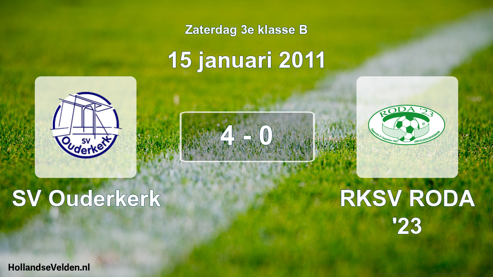 Total number of matches played: SV Ouderkerk - RKSV RODA '23 4 - 0 (15 January 2011)