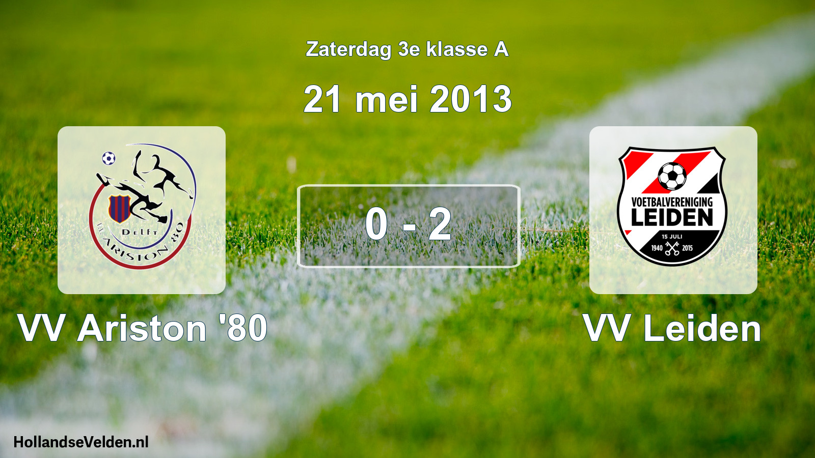 Total number of matches played: VV Ariston '80 - VV Leiden 0 - 2 (21 May 2013)