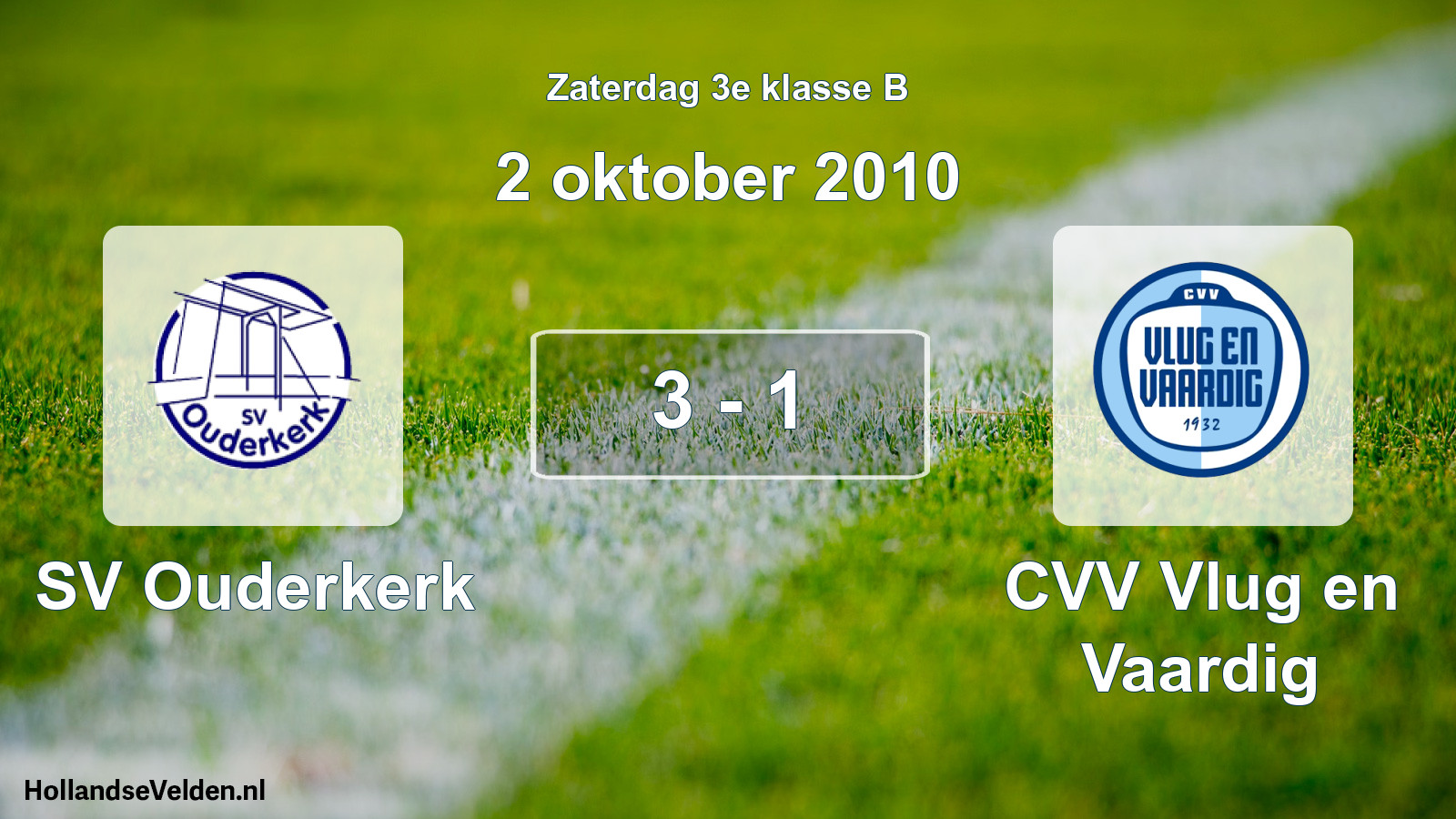 Total number of matches played: SV Ouderkerk - CVV Vlug en Vaardig 3 - 1 (2 October 2010)