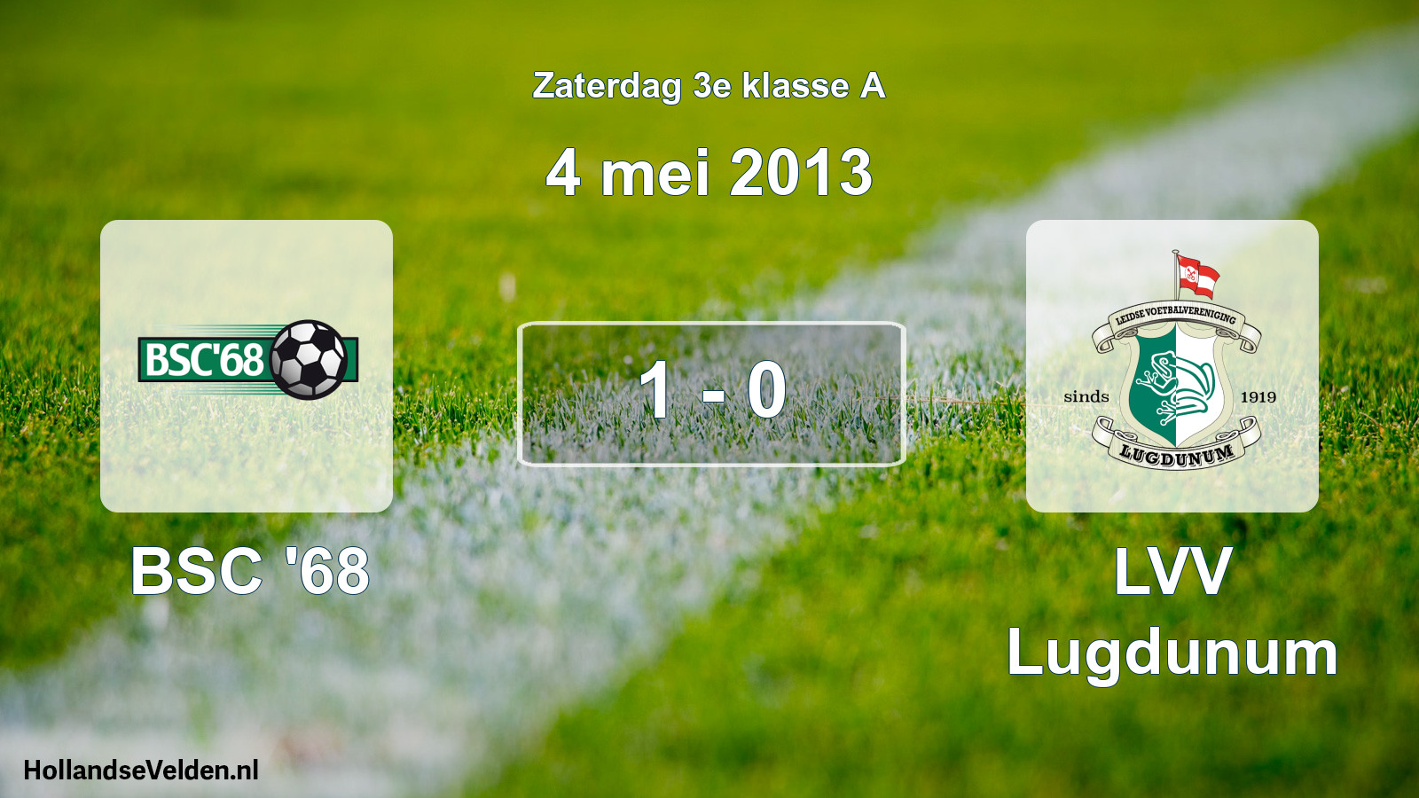 Total number of matches played: BSC '68 - LVV Lugdunum 1 - 0 (4 May 2013)