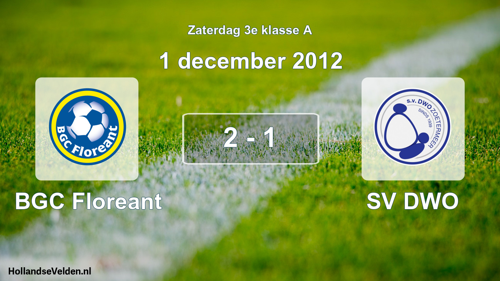 Total number of matches played: BGC Floreant - SV DWO 2 - 1 (1 December 2012)