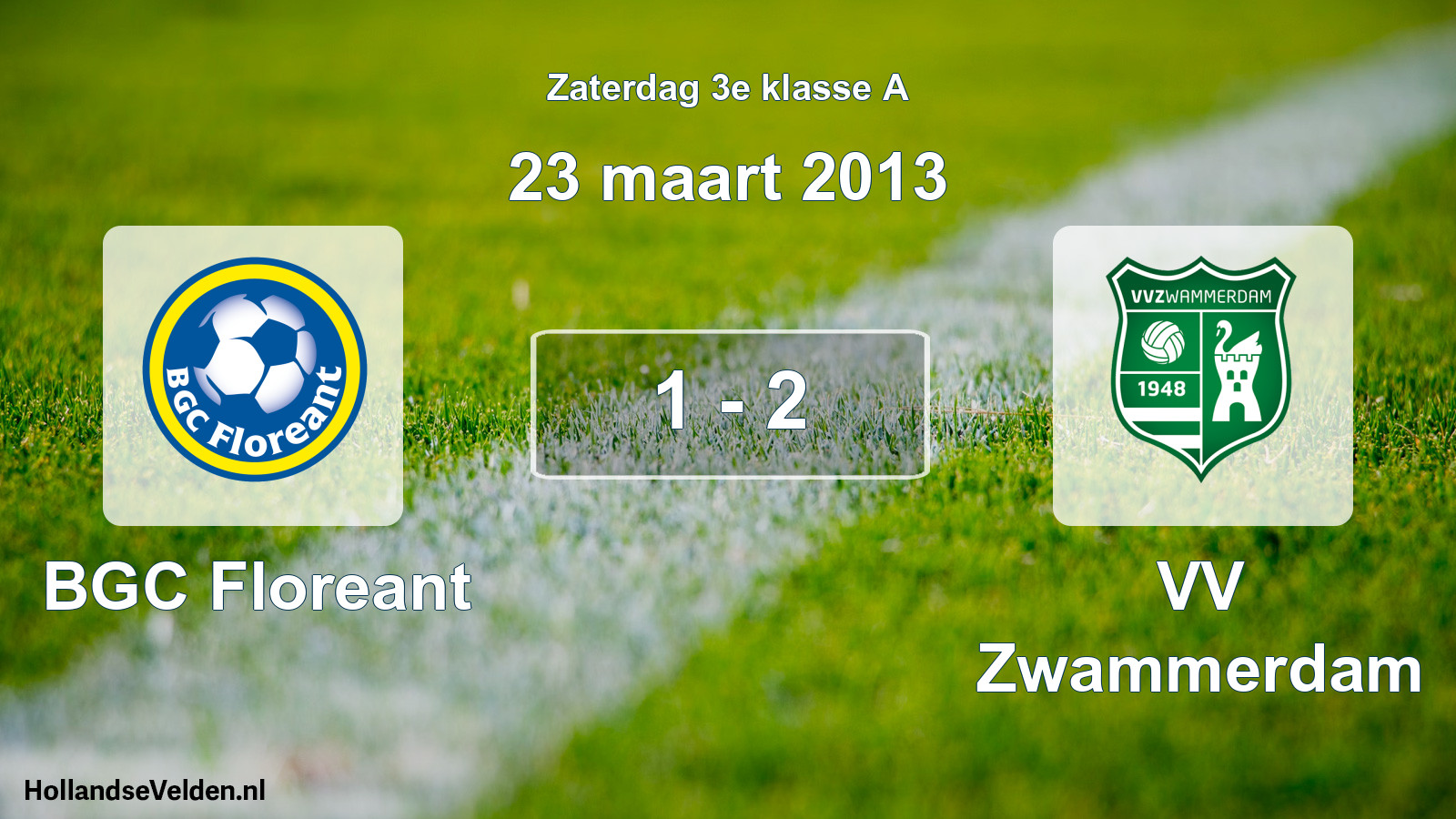 Total number of matches played: BGC Floreant - VV Zwammerdam 1 - 2 (23 March 2013)