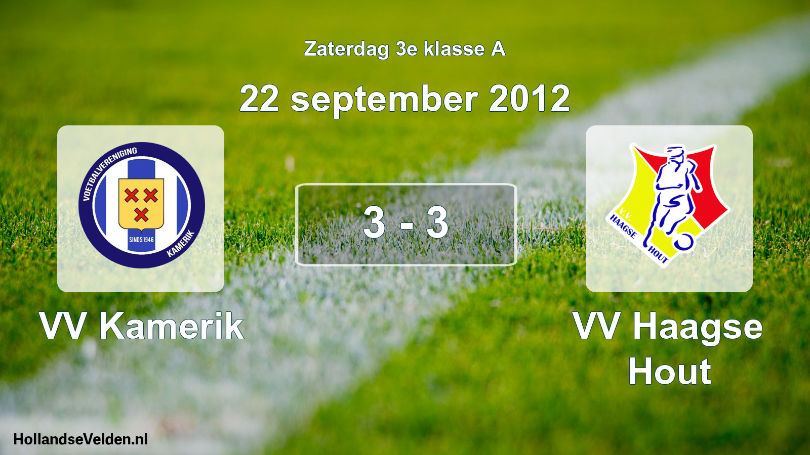Total number of matches played: VV Kamerik - VV Haagse Hout 3 - 3 (22 September 2012)
