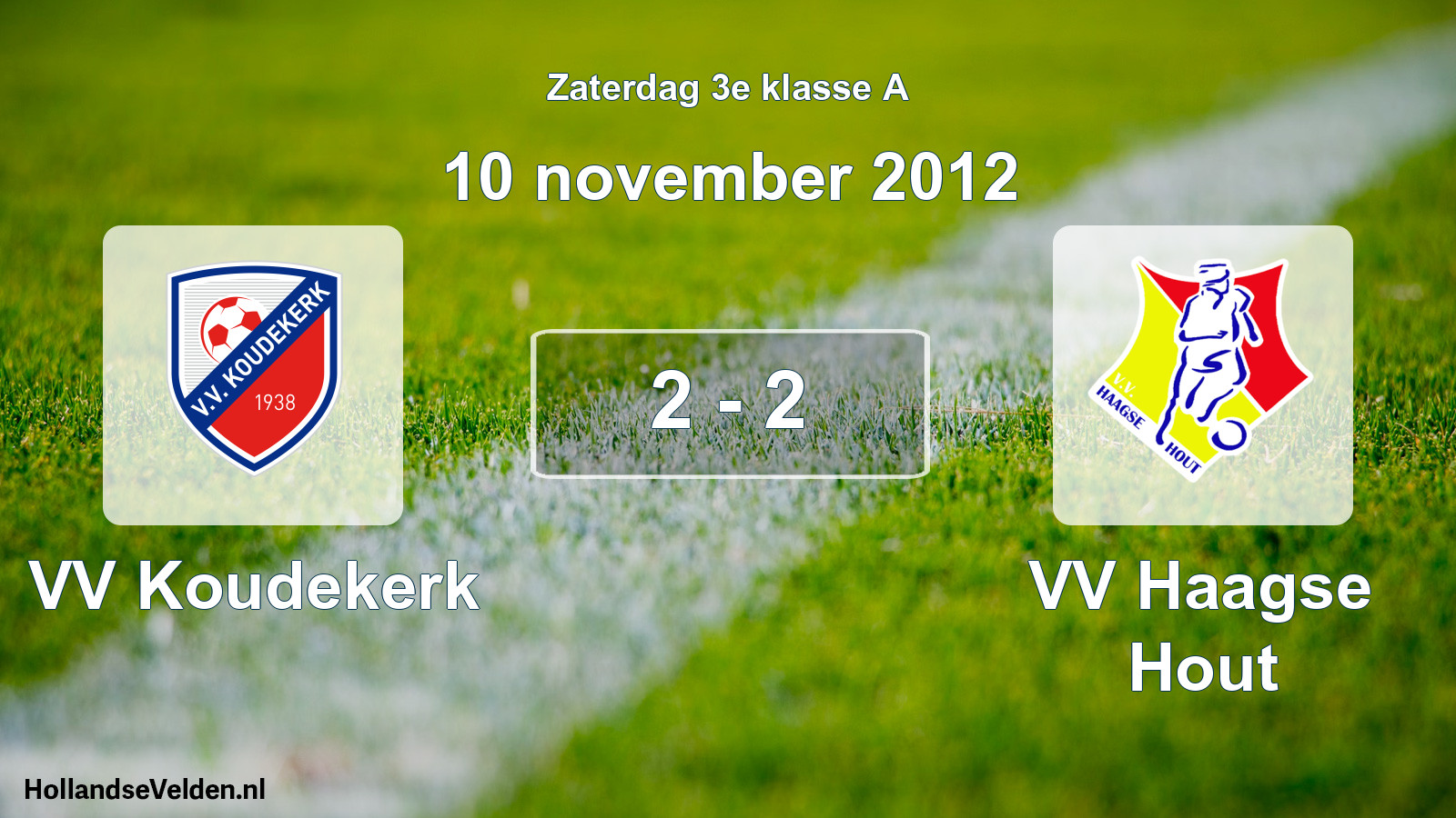 Total number of matches played: VV Koudekerk - VV Haagse Hout 2 - 2 (10 November 2012)