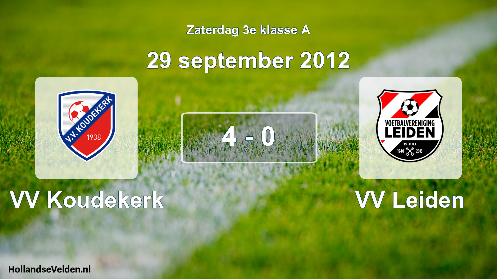 Total number of matches played: VV Koudekerk - VV Leiden 4 - 0 (29 September 2012)