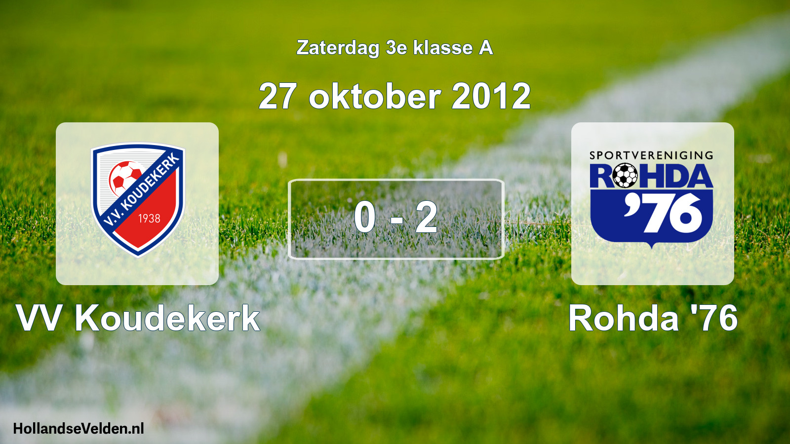 Total number of matches played: VV Koudekerk - Rohda '76 0 - 2 (27 October 2012)