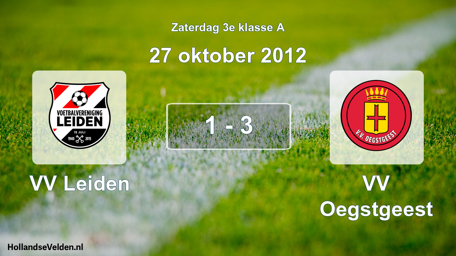 Total number of matches played: VV Leiden - VV Oegstgeest 1 - 3 (27 October 2012)