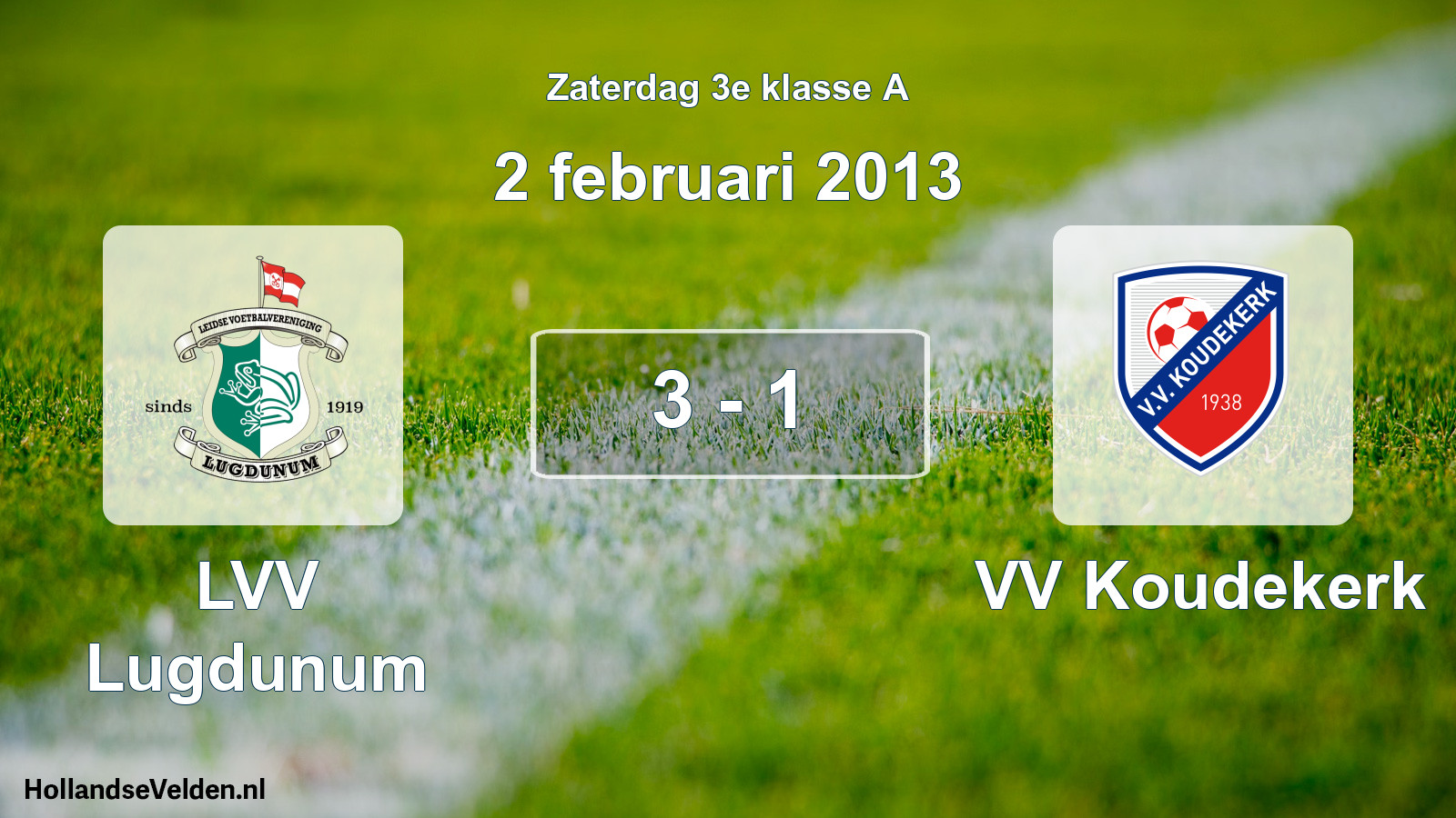 Total number of matches played: LVV Lugdunum - VV Koudekerk 3 - 1 (2 February 2013)