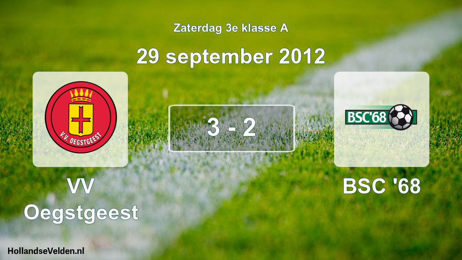Total number of matches played: VV Oegstgeest - BSC '68 3 - 2 (29 September 2012)