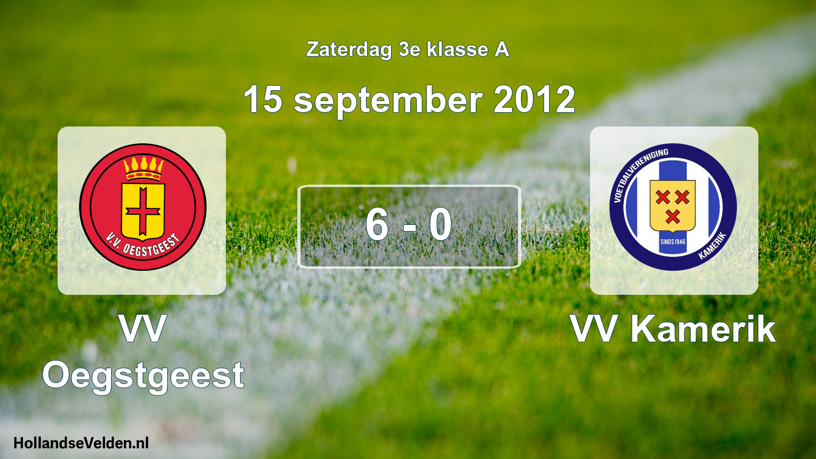 Total number of matches played: VV Oegstgeest - VV Kamerik 6 - 0 (15 September 2012)