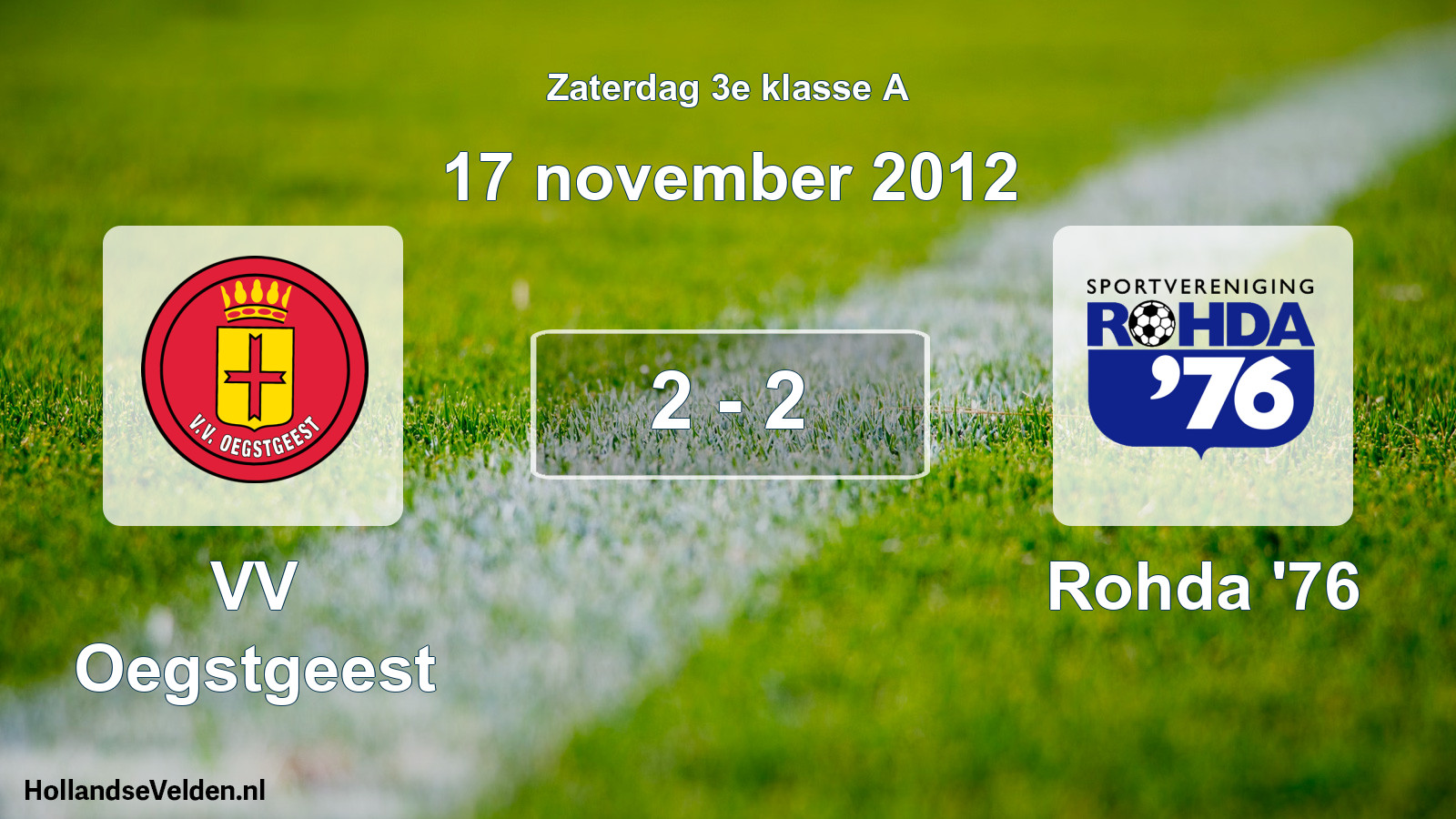 Total number of matches played: VV Oegstgeest - Rohda '76 2 - 2 (17 November 2012)