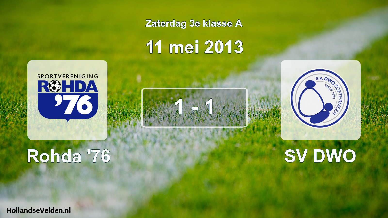 Total number of matches played: Rohda '76 - SV DWO 1 - 1 (11 May 2013)