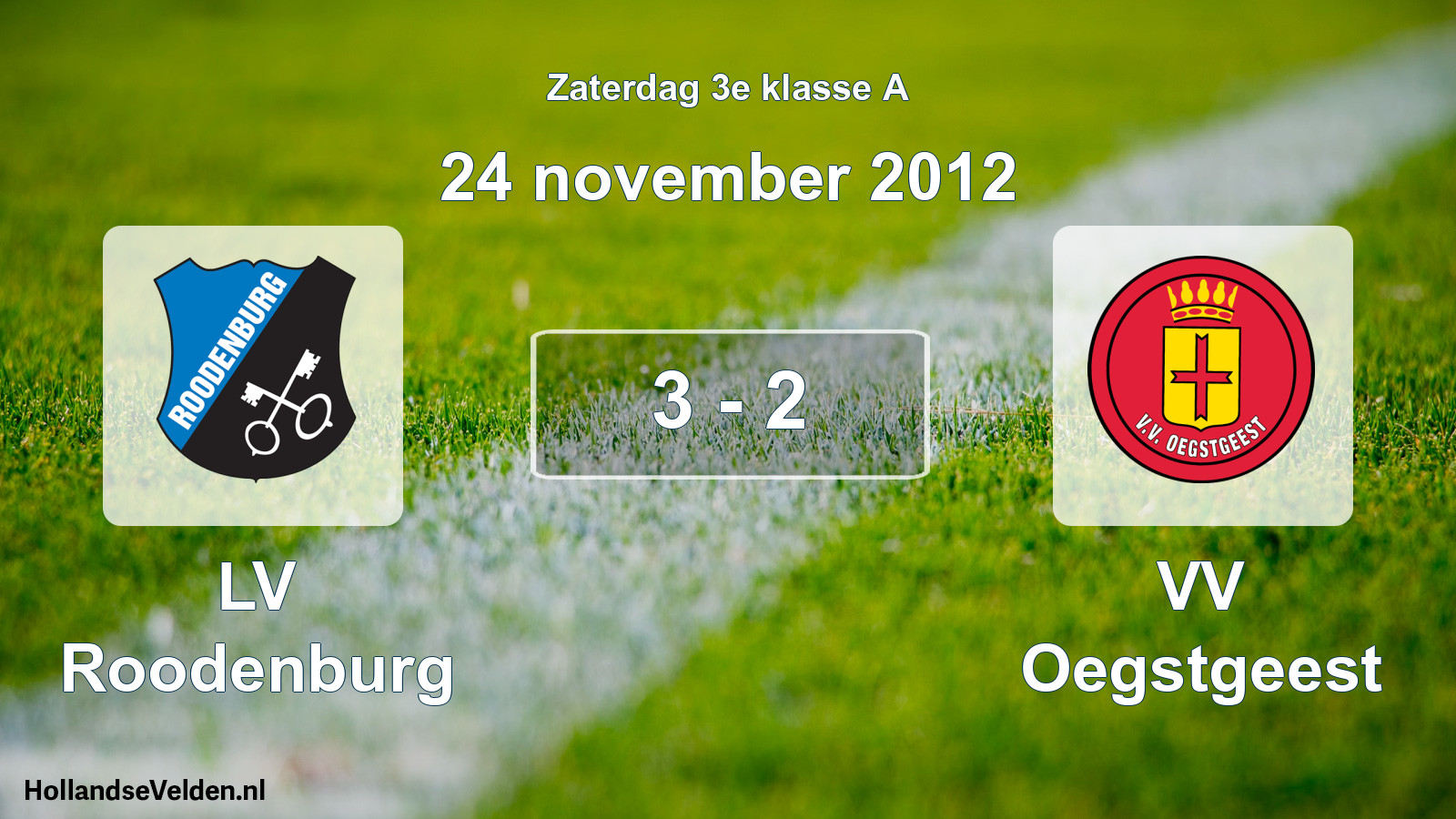 Total number of matches played: LV Roodenburg - VV Oegstgeest 3 - 2 (24 November 2012)