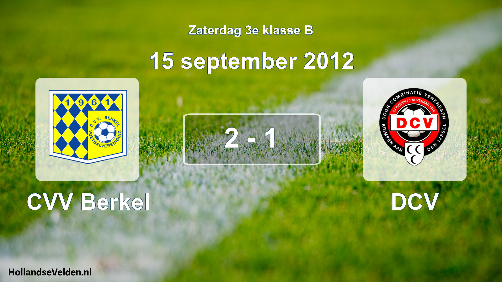 Total number of matches played: CVV Berkel - DCV 2 - 1 (15 September 2012)